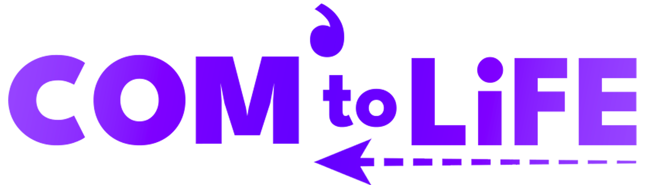 Com' To Life